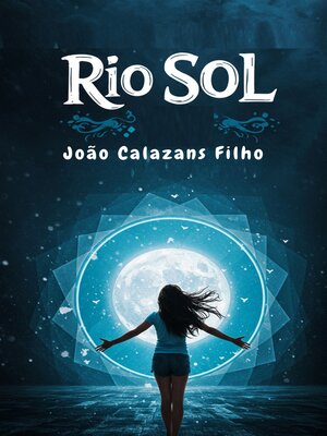 cover image of Rio Sol--Uma história de fé!